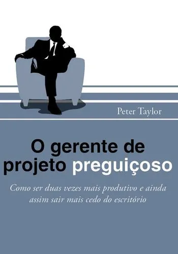 O gerente de projeto preguiçoso