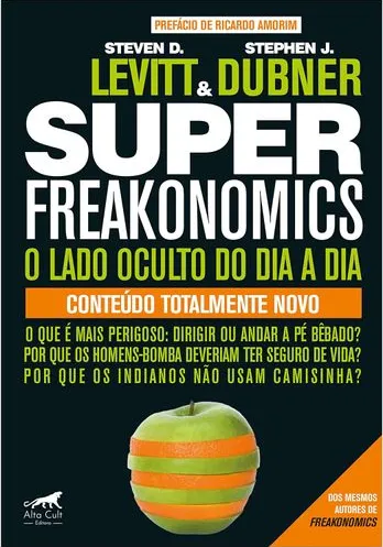 Superfreakonomics: O lado oculto do dia a dia